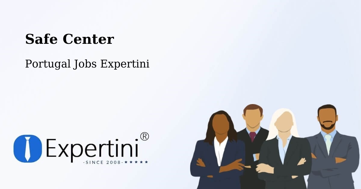 Safety Center – Barrancos - Portugal Jobs Expertini